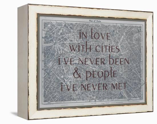 In Love with Places I've Never Been & People I've Never Met - 1929, Paris, France Map-null-Framed Premier Image Canvas