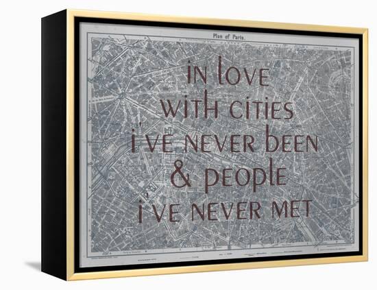 In Love with Places I've Never Been & People I've Never Met - 1929, Paris, France Map-null-Framed Premier Image Canvas