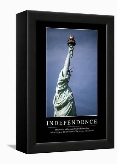 Independence: Inspirational Quote and Motivational Poster-null-Framed Premier Image Canvas