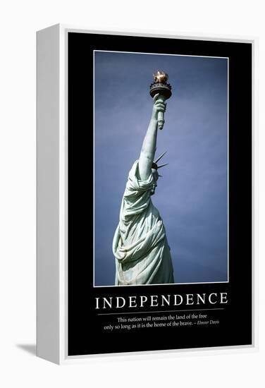 Independence: Inspirational Quote and Motivational Poster-null-Framed Premier Image Canvas
