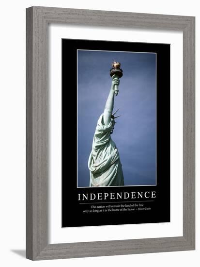 Independence: Inspirational Quote and Motivational Poster-null-Framed Premium Photographic Print