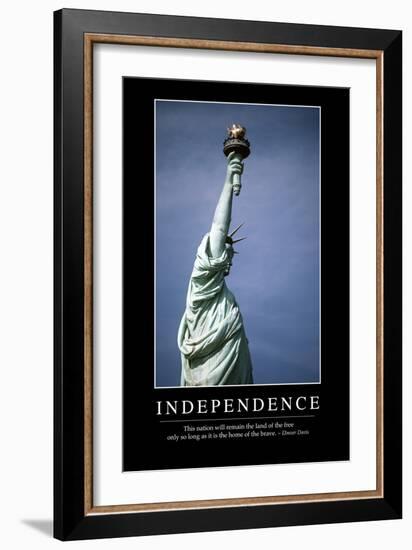 Independence: Inspirational Quote and Motivational Poster-null-Framed Photographic Print