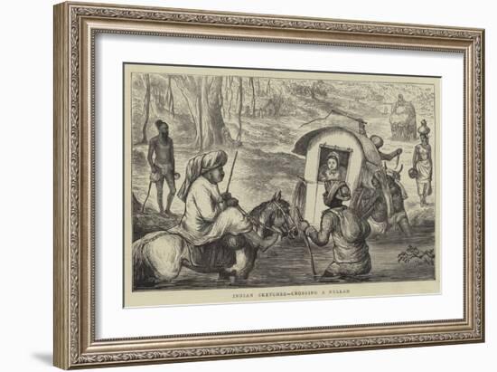 Indian Sketches, Crossing a Nullah-null-Framed Giclee Print