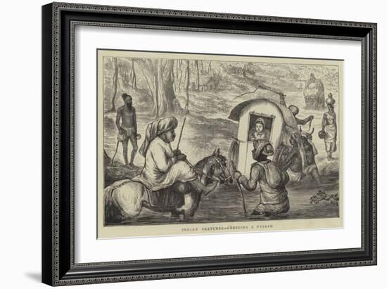 Indian Sketches, Crossing a Nullah-null-Framed Giclee Print