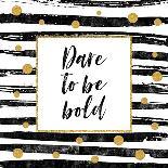 Dare to Be Bold - Motivational Quote-Ink Drop-Art Print