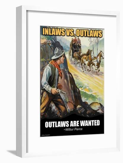 Inlaws Vs. Outlaws-Wilbur Pierce-Framed Art Print
