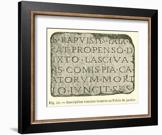 Inscription Romaine Trouvee Au Palais De Justice-null-Framed Giclee Print