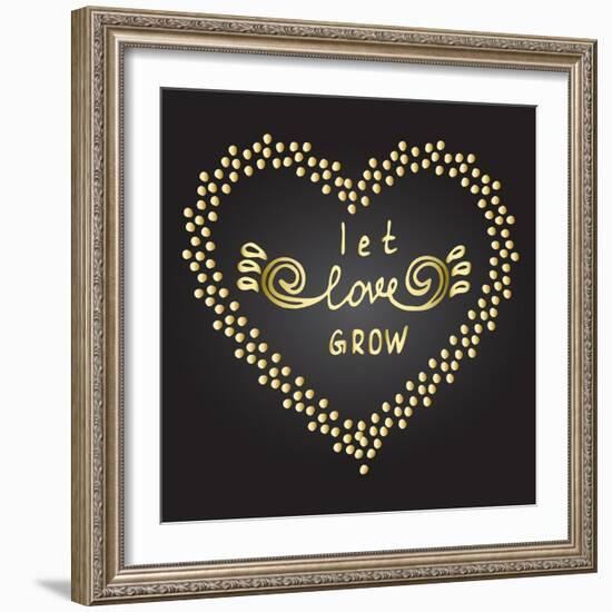 Inspiration Quote Let Love Grow-ZenFruitGraphics-Framed Art Print