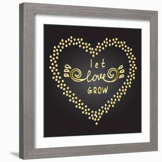 Inspiration Quote Let Love Grow-ZenFruitGraphics-Framed Art Print