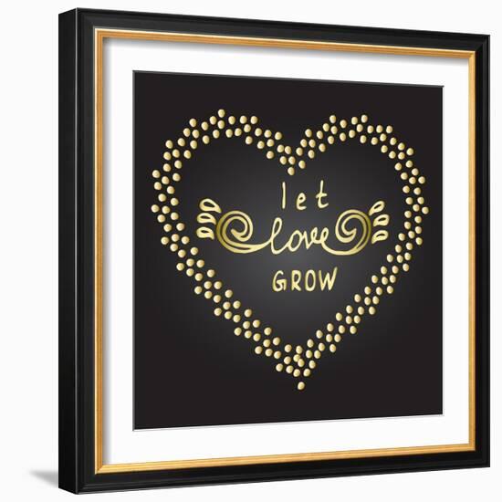 Inspiration Quote Let Love Grow-ZenFruitGraphics-Framed Art Print