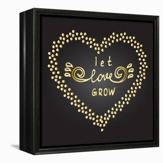 Inspiration Quote Let Love Grow-ZenFruitGraphics-Framed Stretched Canvas