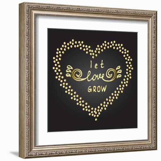 Inspiration Quote Let Love Grow-ZenFruitGraphics-Framed Art Print