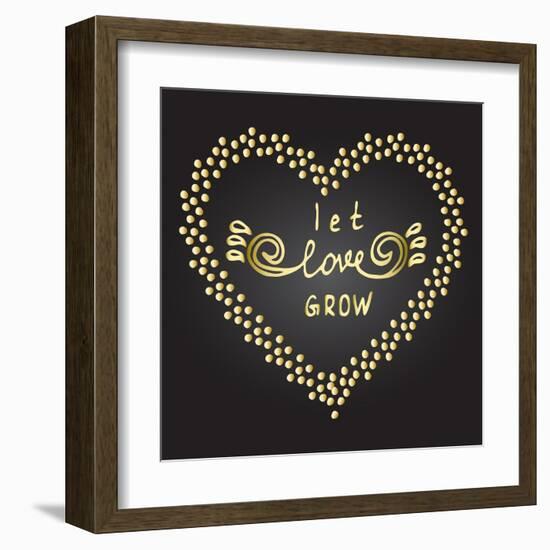 Inspiration Quote Let Love Grow-ZenFruitGraphics-Framed Art Print