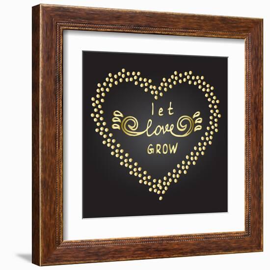 Inspiration Quote Let Love Grow-ZenFruitGraphics-Framed Art Print