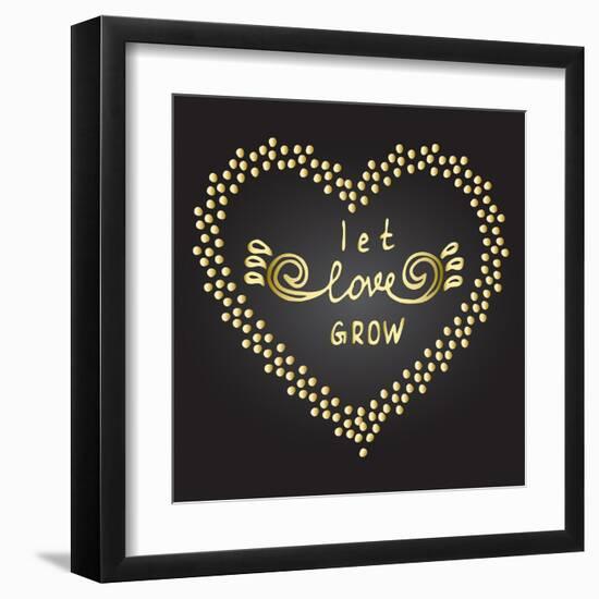 Inspiration Quote Let Love Grow-ZenFruitGraphics-Framed Art Print