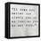 Inspirational Quote By Confucius On Earthy Background-nagib-Framed Stretched Canvas