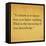 Inspirational Quote By Confucius On Earthy Background-nagib-Framed Stretched Canvas