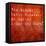 Inspirational Quote By Hal Borland On Earthy Red Background-nagib-Framed Stretched Canvas