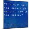 Inspirational Quote By Mahatma Ghandi On Earthy Blue Background-nagib-Mounted Art Print
