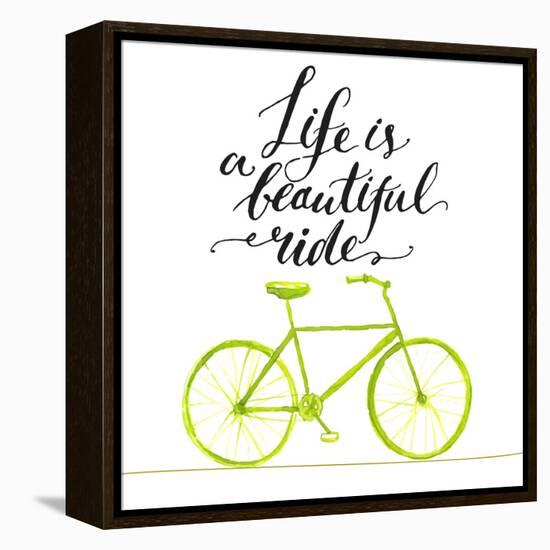 Inspirational Quote - Life is a Beautiful Ride. Handwritten Modern Calligraphy Poster with Green Ha-kotoko-Framed Stretched Canvas