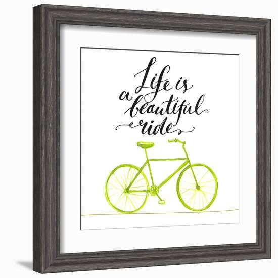 Inspirational Quote - Life is a Beautiful Ride. Handwritten Modern Calligraphy Poster with Green Ha-kotoko-Framed Art Print