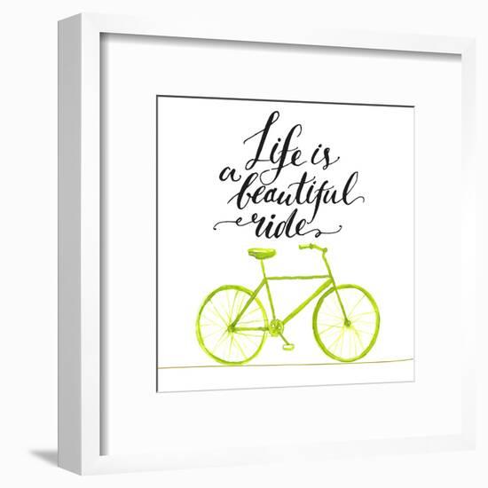 Inspirational Quote - Life is a Beautiful Ride. Handwritten Modern Calligraphy Poster with Green Ha-kotoko-Framed Art Print