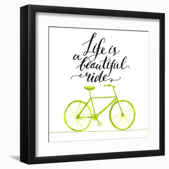 Inspirational Quote - Life is a Beautiful Ride. Handwritten Modern Calligraphy Poster with Green Ha-kotoko-Framed Art Print