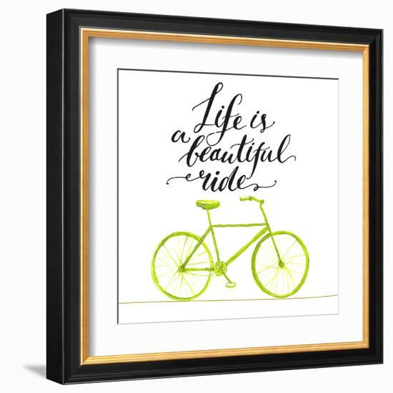 Inspirational Quote - Life is a Beautiful Ride. Handwritten Modern Calligraphy Poster with Green Ha-kotoko-Framed Art Print