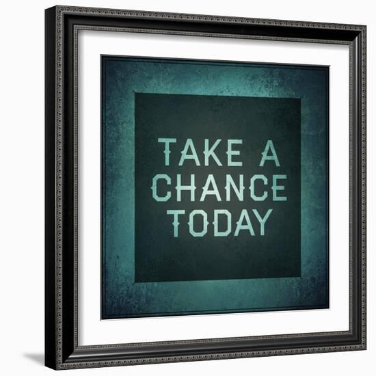 Inspirational Typographic Quote - Take a Chance Today-melking-Framed Photographic Print