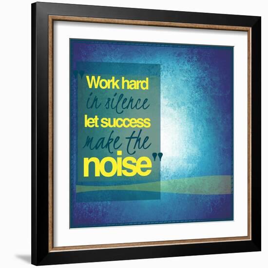 Inspirational Typographic Quote - Work Hard in Silence Let Success Make the Noise-melking-Framed Photographic Print