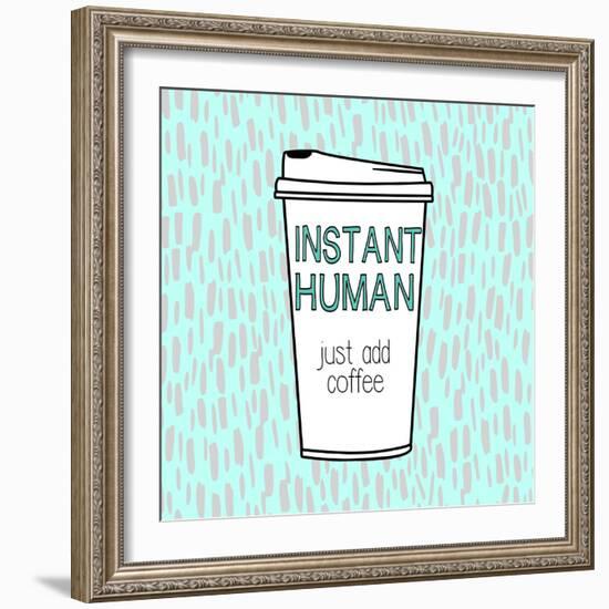 Instant Human-Evangeline Taylor-Framed Premium Giclee Print