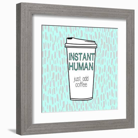 Instant Human-Evangeline Taylor-Framed Art Print