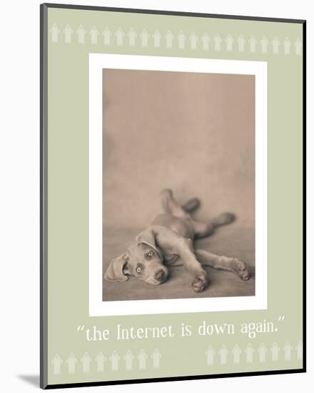 Internet Is Down Again-Rachael Hale-Mounted Premium Giclee Print