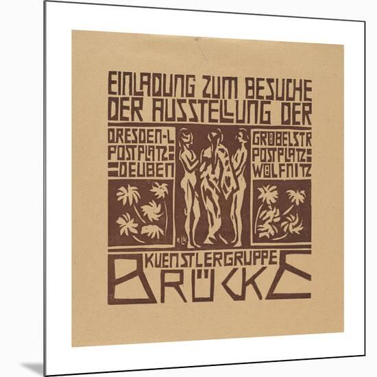 Invitation to an Exhibition of the Artists' Group Brucke-Ernst Ludwig Kirchner-Mounted Premium Giclee Print