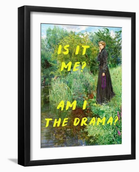 Is it Me? Am I the Drama?-The Art Concept-Framed Photographic Print