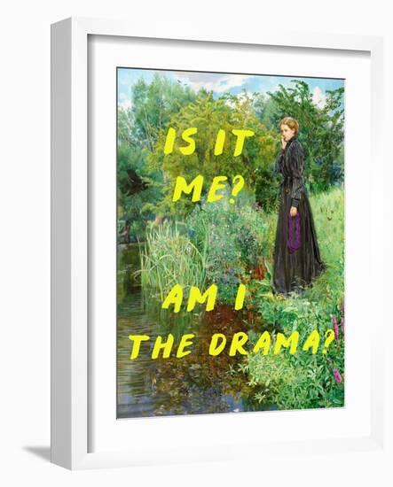 Is it Me? Am I the Drama?-The Art Concept-Framed Photographic Print