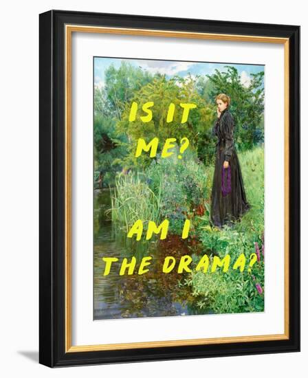 Is it Me? Am I the Drama?-The Art Concept-Framed Photographic Print