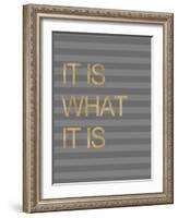 It Is What it Is Stripes-Miyo Amori-Framed Premium Giclee Print