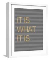 It Is What it Is Stripes-Miyo Amori-Framed Premium Giclee Print