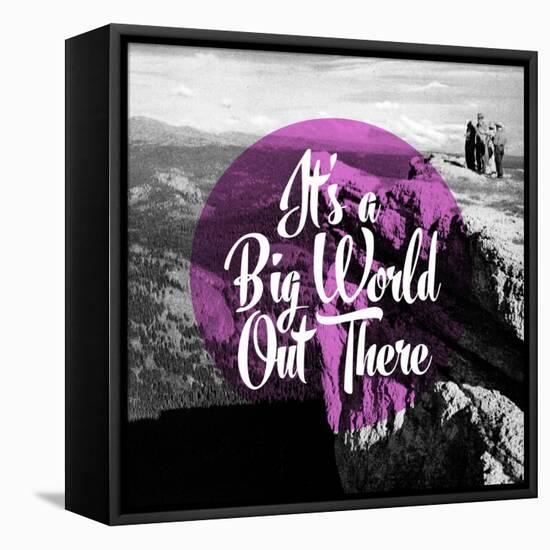It's a Big World Out There-null-Framed Premier Image Canvas
