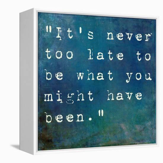 It's Never Too Late-nagib-Framed Stretched Canvas