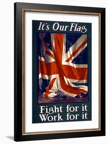 It's Our Flag, Fight for It, Work for It, Pub. 1915-Guy Lipscombe-Framed Giclee Print