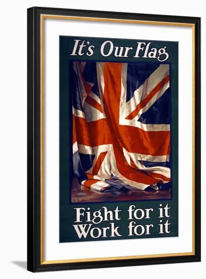 It's Our Flag, Fight for It, Work for It, Pub. 1915-Guy Lipscombe-Framed Giclee Print