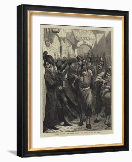 Italian Soldiers and Roman Priests, Who Shall Go to the Wall?-Edward John Gregory-Framed Giclee Print