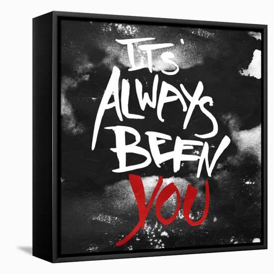 Its Always Been You-OnRei-Framed Stretched Canvas