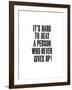 Its Hard To Beat A Person-Brett Wilson-Framed Art Print