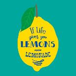 If Life Gives You Lemons, Make Lemonade-Ivanov Alexey-Art Print