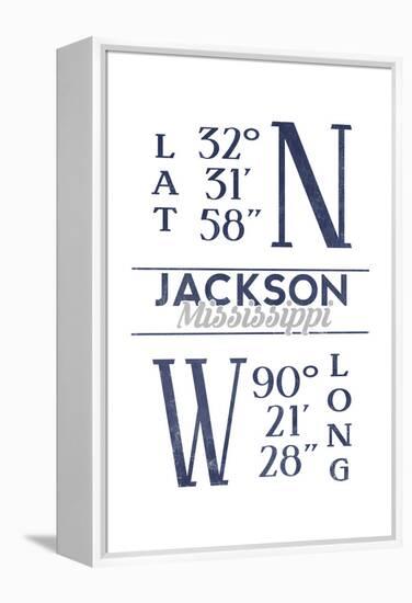 Jackson, Mississippi - Latitude and Longitude (Blue)-Lantern Press-Framed Stretched Canvas