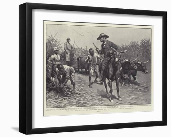 Jamaica Industries, an Overseer Going His Rounds on a Sugar Plantation-William T. Maud-Framed Giclee Print