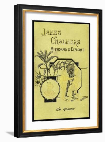 James Chalmers, Missionary and Explorer-null-Framed Premium Giclee Print